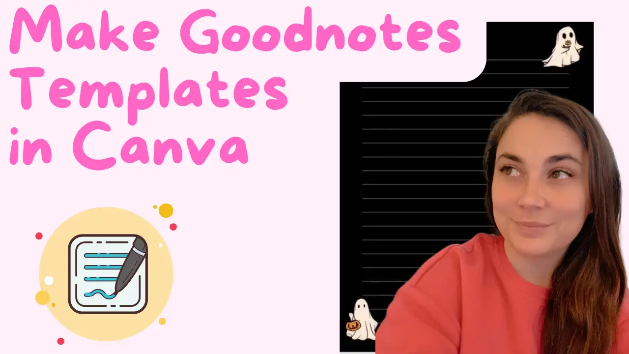 "make goodnotes templates in canva" text with a girl with brown hair looking at a goodnotes templates with ghosts